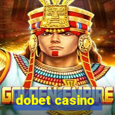 dobet casino